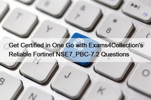 Get Certified in One Go with Exams4Collection's Reliable ...